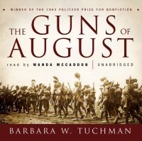 Барбара Такман - Guns of August