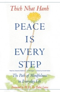 Тик Нат Хан - Peace Is Every Step
