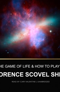 Florence Scovel  Shinn - Game of Life and How to Play It