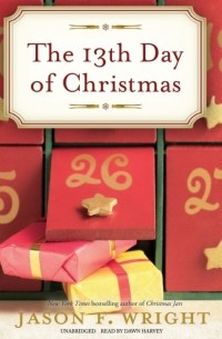 Jason F. Wright - 13th Day of Christmas