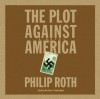 Филип Рот - Plot against America