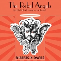 Робертсон Дэвис - Rebel Angels