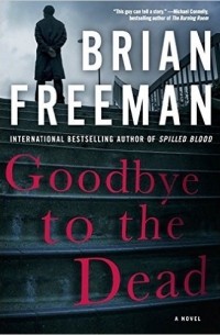 Brian Freeman - Goodbye to the Dead