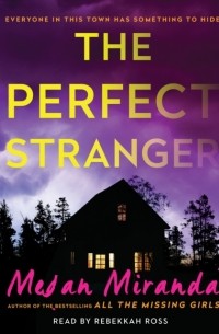 Меган Миранда - The Perfect Stranger