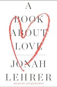 Джона Лерер - Book About Love