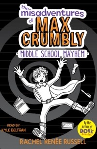 Misadventures of Max Crumbly 2