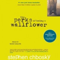 Стивен Чбоски - The Perks of Being a Wallflower