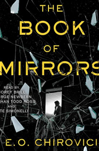 E. O. Chirovici - The Book of Mirrors