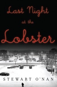 Стюарт О’Нэн - Last Night at the Lobster