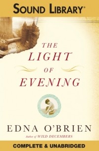 Эдна О'Брайен - The Light of Evening