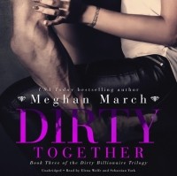Меган Марч - Dirty Together