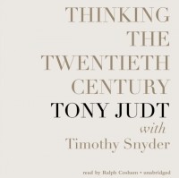  - Thinking the Twentieth Century