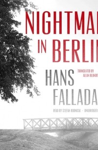 Hans Fallada - Nightmare in Berlin