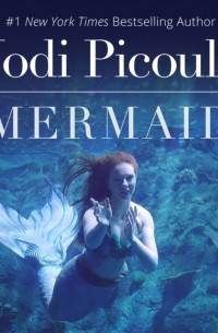 Джоди Пиколт - Mermaid
