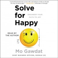 Мо Гавдат - Solve for Happy