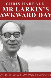 Mr Larkin's Awkward Day