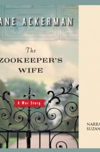 Диана Акерман - Zookeeper's Wife