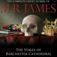 M.R. James - The Stalls of Barchester Cathedral
