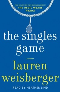 Lauren Weisberger - The Singles Game
