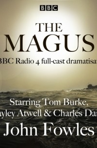 Джон Фаулз - The Magus: A BBC Radio 4 full cast dramatisation