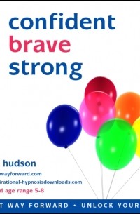 Lynda Hudson - Be Confident, be Brave, be Strong