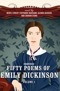 Эмили Дикинсон - Fifty Poems of Emily Dickinson