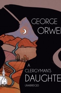 George Orwell - A Clergyman's Daughter