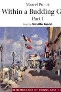 Marcel Proust - Within a Budding Grove. Part I