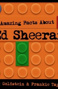 Jack Goldstein - 101 Amazing Facts about Ed Sheeran