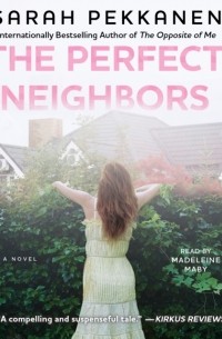Sarah Pekkanen - Perfect Neighbors