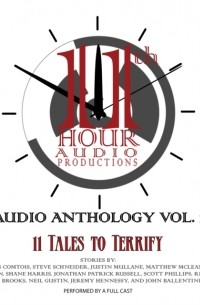 Scott  Phillips - 11th Hour Audio Productions Audio Anthology, Vol. 1