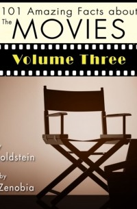 Jack Goldstein - 101 Amazing Facts about the Movies - Volume 3