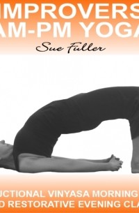 Improvers - AM/PM Yoga