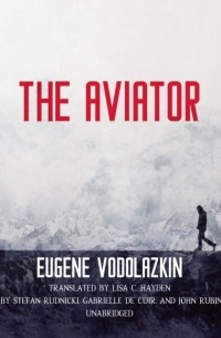 Eugene Vodolazkin - The Aviator