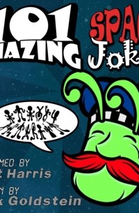 Jack Goldstein - 101 Amazing Space Jokes