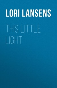 Лори Лансенс - This Little Light