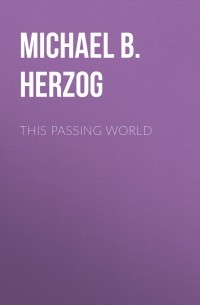 This Passing World