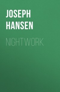 Джозеф Хансен - Nightwork