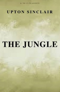 Upton Sinclair - The Jungle