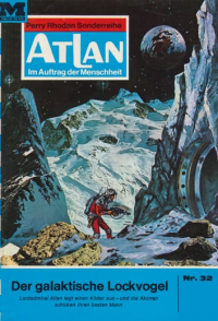 Х. Г. Эверс - Atlan 32: Der galaktische Lockvogel