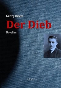 Georg Heym - Der Dieb