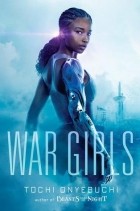 Tochi Onyebuchi - War Girls