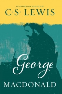 Клайв Стейплз Льюис - George MacDonald