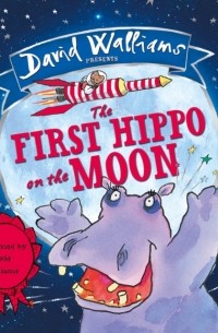 Дэвид Уолльямс - The First Hippo On The Moon