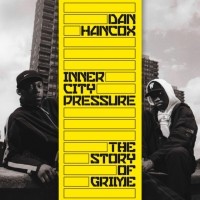 Dan  Hancox - Inner City Pressure