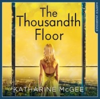 Катарина Макги - Thousandth Floor