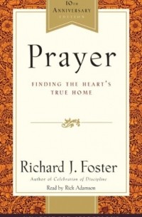 Ричард Фостер - Prayer Selections