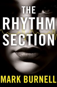 Марк Бернелл - The Rhythm Section