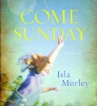 Исла Морли - Come Sunday