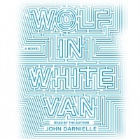 Джон Дарниэль - Wolf in White Van